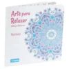 Arte para Relaxar - Mandalas (Livro de Colorir)
