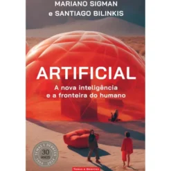 Artificial - A Nova de Mariano Sigman e Santiago Bilinkis