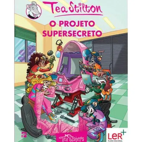 As Aventuras das Tea Sisters N.º 22 - O Projeto Supersecreto de Tea Stilton