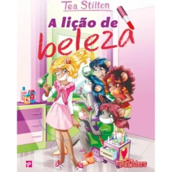 As Aventuras das Tea Sisters N.º 33 de Tea Stilton - A Lição de Beleza