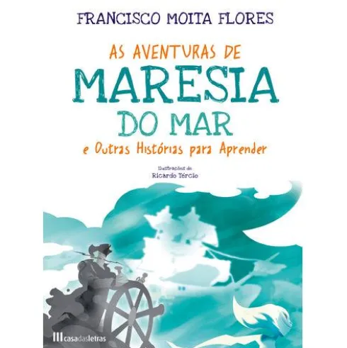 As Aventuras de Maresia do Mar de Francisco Moita Flores