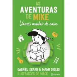 As Aventuras de Mike - Vamos Mudar de Casa de Gabriel Dearo e Manu Digilio