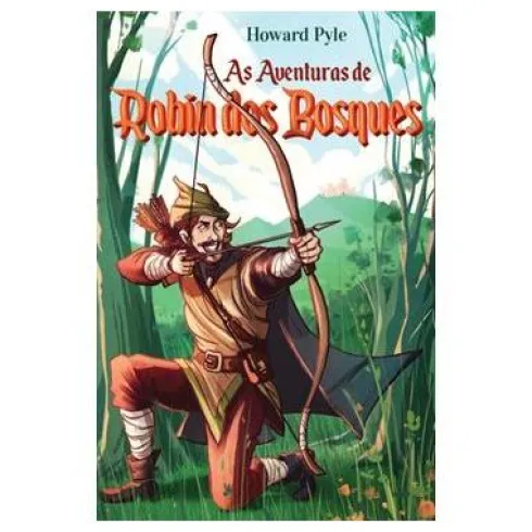 As Aventuras de Robin dos Bosques de Howard Pyle