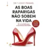 As Boas Raparigas Não Sobem na Vida de Lois P. Frankel