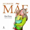 As Caras da Mãe de Rita Ferro