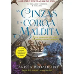As Cinzas e A Coroa Maldita de Carissa Broadbent