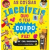 As Coisas Incríveis Que O Teu Corpo Faz! de Dr Emily Macdonagh E Jennie Bradley