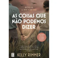 As Coisas que Não Podemos Dizer de Kelly Rimmer