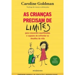 As Crianças Precisam De Limite de Caroline Goldman