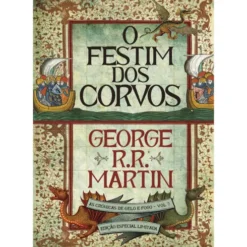 As Crónicas de Gelo e Fogo 7 - O Festim dos Corvos (Edição especial limitada) de George R. R. Martin