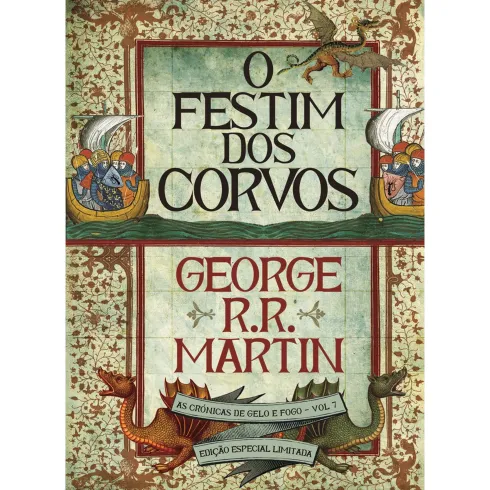 As Crónicas de Gelo e Fogo 7 - O Festim dos Corvos (Edição especial limitada) de George R. R. Martin