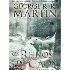 As Crónicas de Gelo e Fogo - Os Reinos do Caos (volume 10) de George R. R. Martin