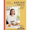 As Delícias de Ella - Rápido & Fácil de Ella Mills