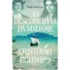 As Descobertas da Madame Cristovão Colombo de Paula DiPerna