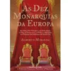 As Dez Monarquias da Europa de Alberto Miranda