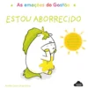 As Emoções do Gastão - Estou Aborrecido de Aurélie Chien Chow Chine