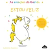 As Emoções do Gastão - Estou Feliz de Aurélie Chien Chow Chine