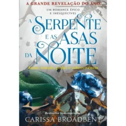 A Serpente e as Asas da Noite de Carissa Broadbent