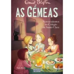 As Gémeas Nº 13 - Novos Talentos no Colégio de Santa Clara de Enid Blyton