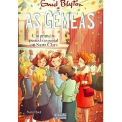 As Gémeas: um Primeiro Período Especial em Santa Clara de Enid Blyton e Sara Rodi