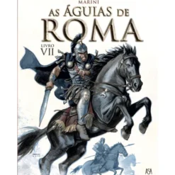 As Águias de Roma - Livro VII de Marini