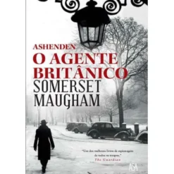 Ashenden - o Agente Britânico de Somerset Maugham