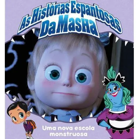 As Histórias Espantosas da Masha - uma Nova Escola Monstruosa