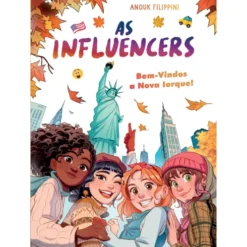 As Influencers 5 - Bem-Vinda A Nova Iorque! de Anouk Filippini