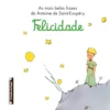 As Mais Belas Frases de Antoine de Saint-Exupéry - Felicidade (Livro de Bolso)