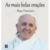 As Mais Belas Orações I - Papa Francisco (Livro de Bolso) de Bookout