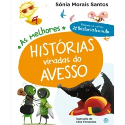 As Melhores Histórias Viradas DoAvesso: Livro de Sónia Morais Santos