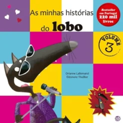 As Minhas Histórias do Lobo - Coletânia (volume 3) de Orianne Lallemand