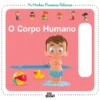 As Minhas Primeiras Palavras Nº 4 - O Corpo Humano