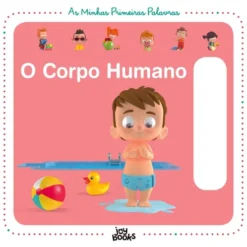 As Minhas Primeiras Palavras Nº 4 - O Corpo Humano