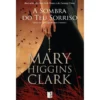 A Sombra do Teu Sorriso (Livro de Bolso) de Mary Higgins Clark