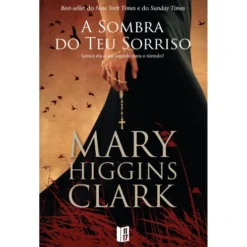 A Sombra do Teu Sorriso (Livro de Bolso) de Mary Higgins Clark