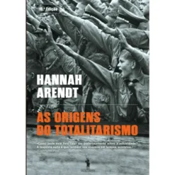 As Origens do Totalitarismo de Hannah Arendt