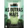 As Outras Mães de Katherine Faulkner