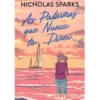 As Palavras que Nunca Te Direi de Nicholas Sparks