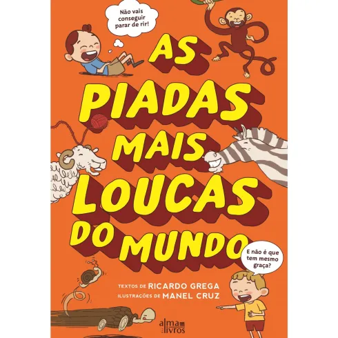As Piadas Mais Loucas do Mundo de Ricardo Grega e Manel Cruz