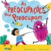 As Preocupações que Preocupam de Rachel Rooney