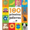 As 100 Primeiras Palavras