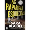 As Raparigas Esquecidas de Sara Blædel