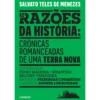 As Razões Da História de Salvato Teles De Menezes