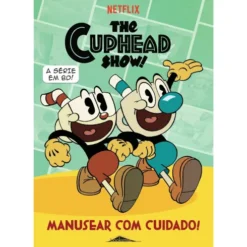 A Série do Cuphead - Manusear com Cuidado!