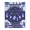 As Rotas Da Seda de Peter Frankopan