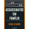 Assassinatos Em Família de Nina Simon