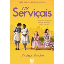 As Serviçais (Livro de Bolso) de Kathryn Stockett