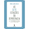 As Sete Estações da Democracia de Maria João Avillez
