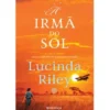 As Sete Irmãs - A Irmã do Sol: A História de Electra de Lucinda Riley